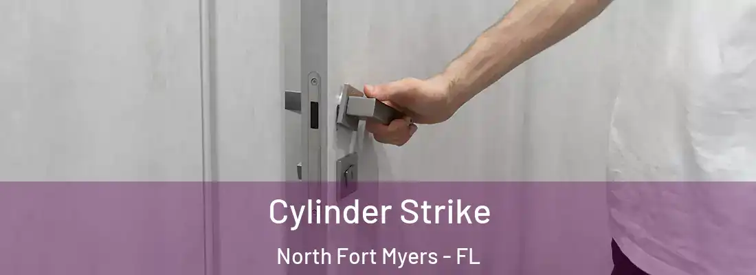 Cylinder Strike North Fort Myers - FL