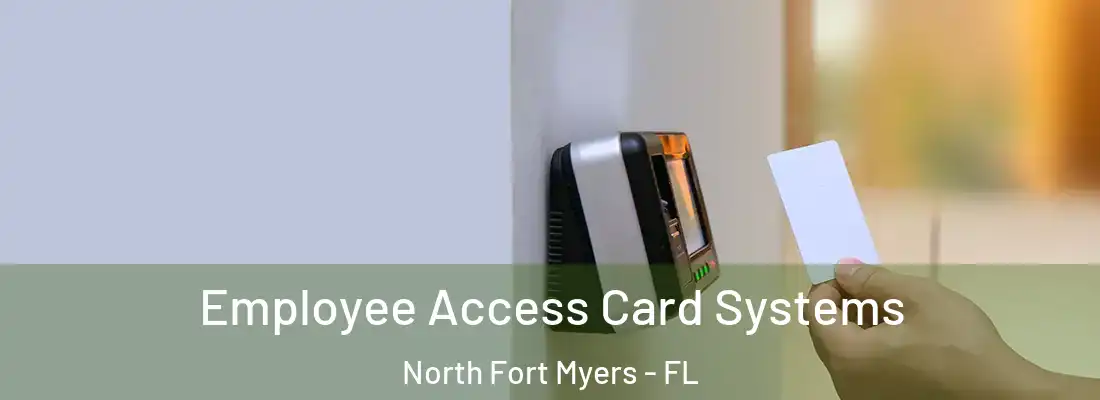 Employee Access Card Systems North Fort Myers - FL