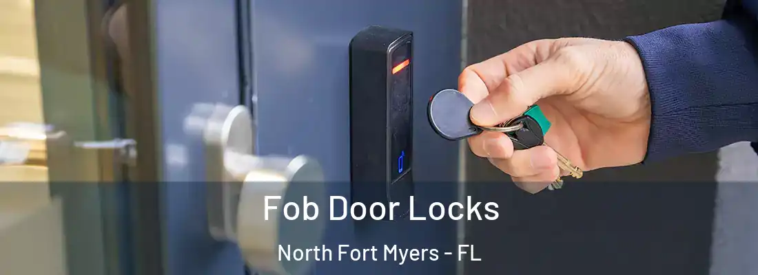 Fob Door Locks North Fort Myers - FL