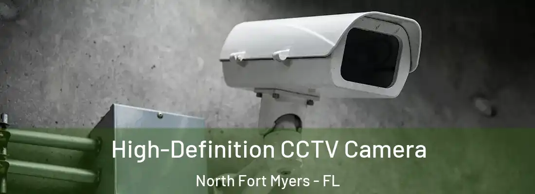  High-Definition CCTV Camera North Fort Myers - FL