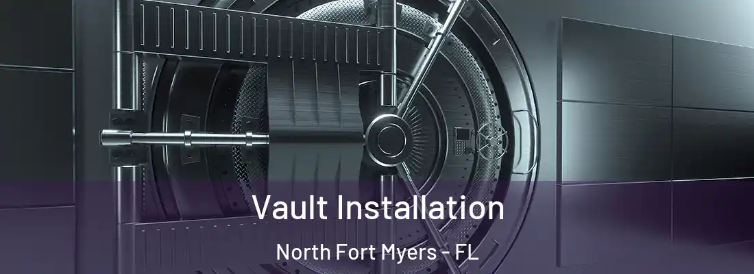 Vault Installation North Fort Myers - FL